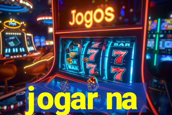 jogar na